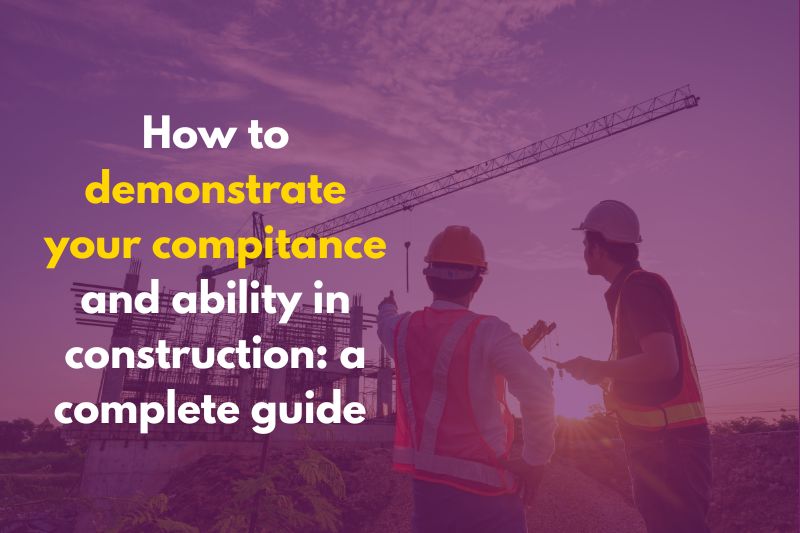 How to Demonstrate Your Ability in Construction